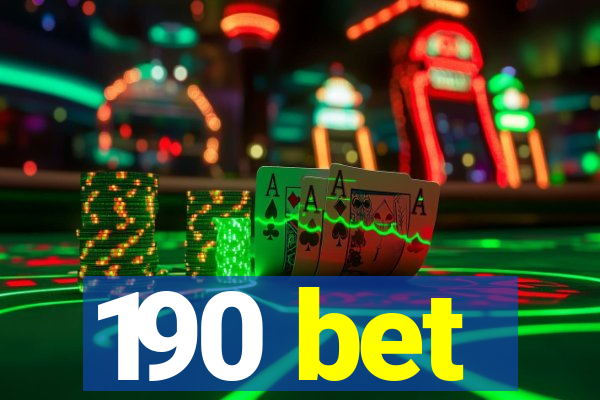 190 bet